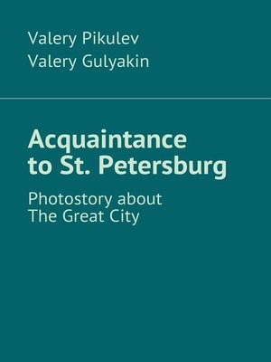 cover image of Acquaintance to St. Petersburg. Photostory about the Great City
